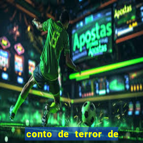 conto de terror de 15 linhas